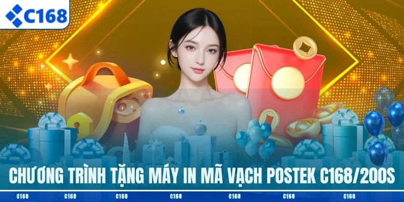 Giới thiệu chương trình tặng máy in mã vạch POSTEK C168/200S