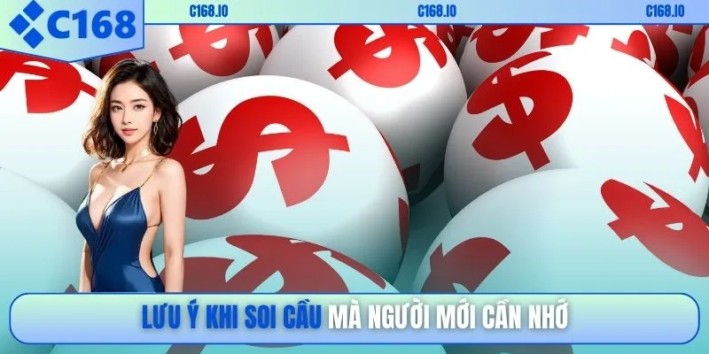 Lưu ý khi soi cầu mà người mới cần nhớ